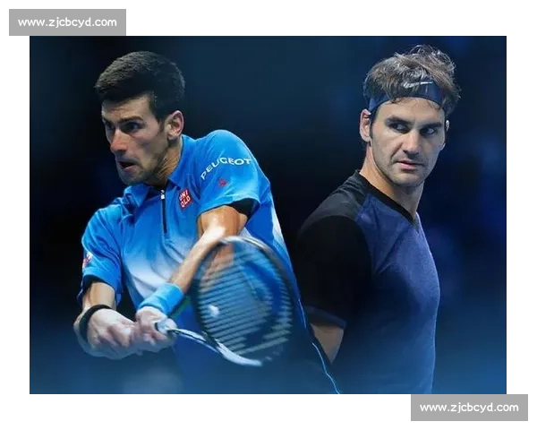 德约科维奇与费德勒巅峰对决再现网球历史经典瞬间